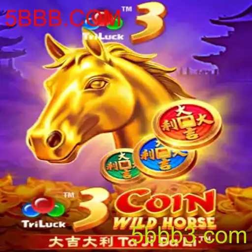 Descubra o Mundo do Jogo 3CoinWildHorse e sua Conexão com 5BBB.COM